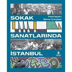 Sokak Sanatlarında İstanbul - Bahar Çuhadar - İBB Yayınları