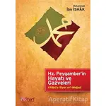 Hz. Peygamberin Hayatı ve Gazveleri - Muhammed İbn İshak - İlkharf Yayınevi