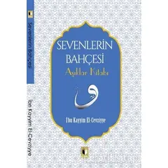 Sevenlerin Bahçesi - İbn Kayyım el-Cevziyye - Ehil Yayınları