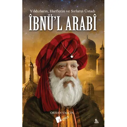 İbnü’l Arabi - Orhan Yalçın - Lopus Yayınları