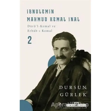 İbnülemin Mahmud Kemal İnal - Dursun Gürlek - Timaş Yayınları