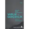 Varlık ve Gerçeklik - İbrahim Bahçi - Ketebe Yayınları