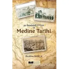 Es-Semhudi ve Medine Tarihi - İbrahim Barca - Siyer Yayınları