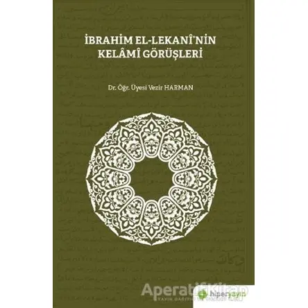 İbrahim El-Lekani’nin Kelami Görüşleri - Vezir Harman - Hiperlink Yayınları