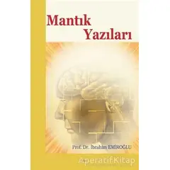 Mantık Yazıları - İbrahim Emiroğlu - Elis Yayınları