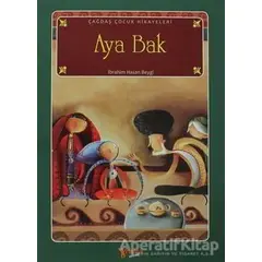 Aya Bak - İbrahim Hasan Beygi - Neva Çocuk