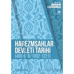 Harezmşahlar Devleti Tarihi - İbrahim Kafesoğlu - Ötüken Neşriyat