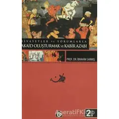 Akaid Oluşturmak ve Kabir Azabı - İbrahim Sarmış - Düşün Yayıncılık