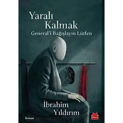 Yaralı Kalmak - İbrahim Yıldırım - Kırmızı Kedi Yayınevi