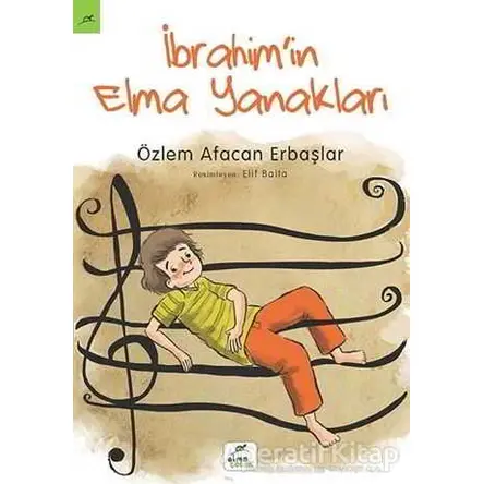 İbrahimin Elma Yanakları - Özlem Afacan Erbaşlar - Elma Çocuk