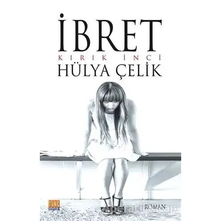 İbret - Hülya Çelik - Tunç Yayıncılık