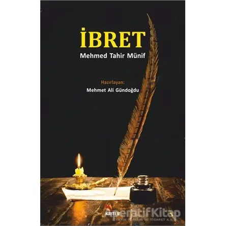 İbret - Mehmed Tahir Münif - Mehmet Ali Gündoğdu - Kriter Yayınları