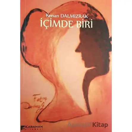 İçimde Biri - Kenan Dalmızrak - Karahan Kitabevi