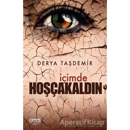 İçimde Hoşcakaldın - Derya Taşdemir - Ceres Yayınları