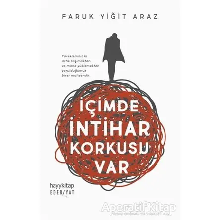 İçimde İntihar Korkusu Var - Faruk Yiğit Araz - Hayykitap