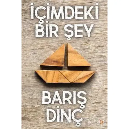 İçimdeki Bir Şey - Barış Dinçer - Cinius Yayınları