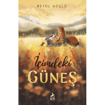 İçimdeki Güneş - Betül Güçlü - Ren Kitap