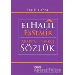 ElHalil EsSemir Arapça - Türkçe Sözlük - Halil Uysal - Neva Yayınları