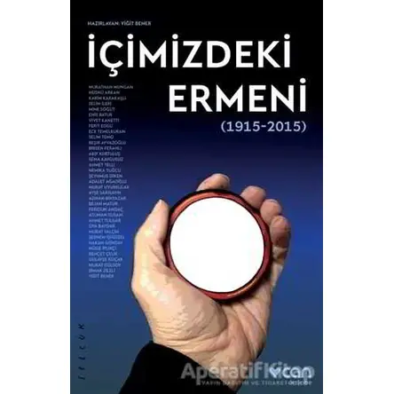 İçimizdeki Ermeni (1915-2015) - Kolektif - Can Yayınları