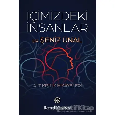 İçimizdeki İnsanlar - Şeniz Ünal - Remzi Kitabevi