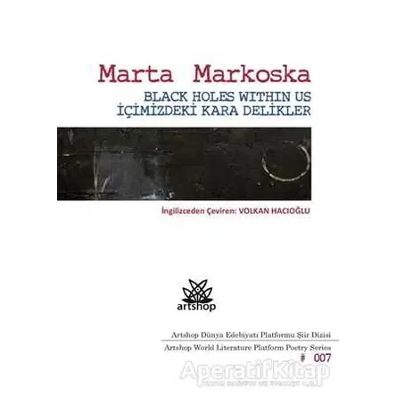 İçimizdeki Kara Delikler - Marta Markoska - Artshop Yayıncılık