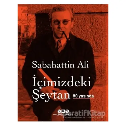 İçimizdeki Şeytan 80 Yaşında (Özel Baskı) - Sabahattin Ali - Yapı Kredi Yayınları