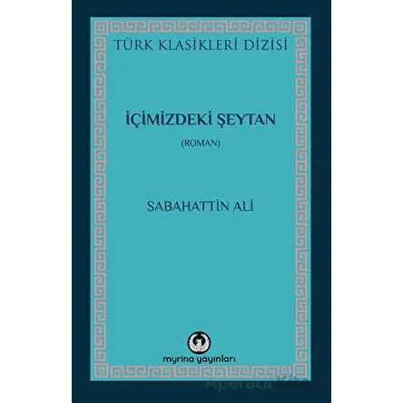 İçimizdeki Şeytan - Sabahattin Ali - Myrina Yayınları