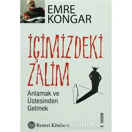 İçimizdeki Zalim - Emre Kongar - Remzi Kitabevi