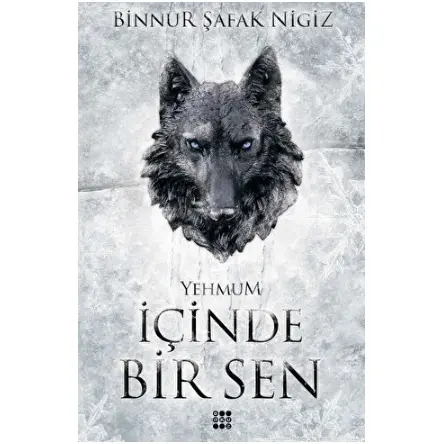 İçinde Bir Sen 3 – Yehmum - Binnur Şafak Nigiz - Dokuz Yayınları