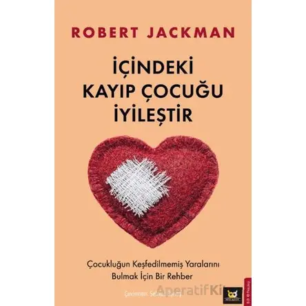 İçindeki Kayıp Çocuğu İyileştir - Robert Jackman - Beyaz Baykuş Yayınları