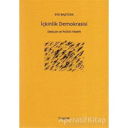 İçkinlik Demokrasisi - Efe Baştürk - Norgunk Yayıncılık