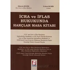 İcra ve İflas Hukukunda Harçlar Masa Kitabı - Erdem Demir - Bilge Yayınevi