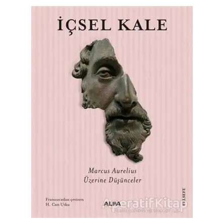 İçsel Kale - Pierre Hadot - Alfa Yayınları