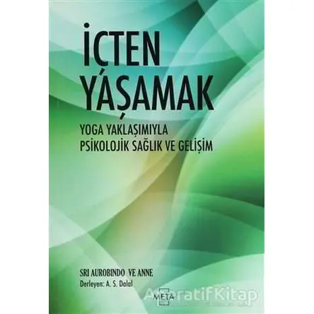 İçten Yaşamak - Sri Aurobindo - Meta Yayınları