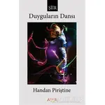 Duyguların Dansı - Handan Piriştine - Ayata Kitap