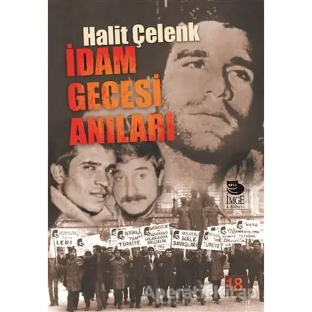 İdam Gecesi Anıları - Halit Çelenk - İmge Kitabevi Yayınları