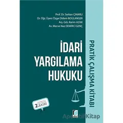 İdari Yargılama Hukuku Pratik Çalışma Kitabı - Kolektif - Adalet Yayınevi