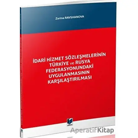 İdari Hizmet Sözleşmelerinin Türkiye ve Rusya Federasyonundaki Uygulanmasının Karşılaştırılması