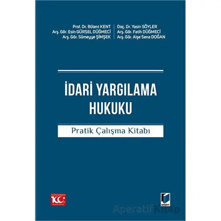 İdari Yargılama Hukuku Pratik Çalışma Kitabı - Kolektif - Adalet Yayınevi