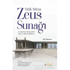 Yitik Miras Zeus Sunağı - Ali Sönmez - İdeal Kültür Yayıncılık