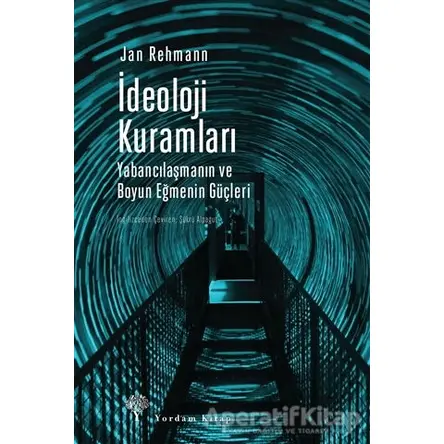 İdeoloji Kuramları - Jan Rehmann - Yordam Kitap