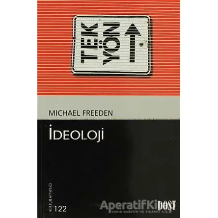 İdeoloji - Michael Freeden - Dost Kitabevi Yayınları