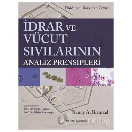 İdrar ve Vücut Sıvılarının Analiz Prensibleri - Nancy A. Brunzel - Palme Yayıncılık