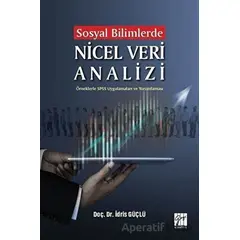 Sosyal Bilimlerde Nicel Veri Analizi - İdris Güçlü - Gazi Kitabevi