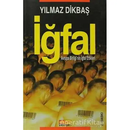 İğfal - Yılmaz Dikbaş - Asya Şafak Yayınları