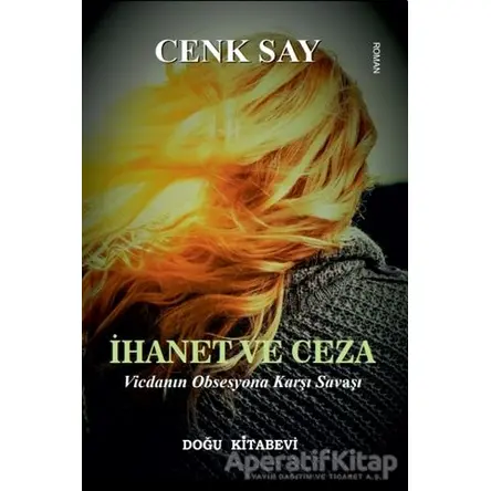 İhanet ve Ceza - Cenk Say - Doğu Kitabevi