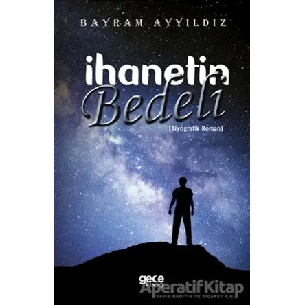 İhanetin Bedeli - Bayram Ayyıldız - Gece Kitaplığı