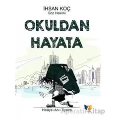 Okuldan Hayata - İhsan Koç - Ateş Yayınları