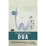 Bir Başka Açıdan Dua - Abdurrahman Dilipak - Kayıt Yayınları