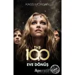 The 100 : Eve Dönüş 3. Kitap - Kass Morgan - GO! Kitap